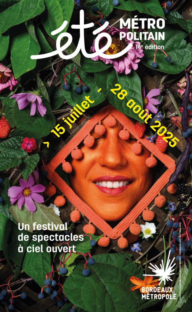 Été Métropolitain 14e édition - 15 juillet au 28 août 2025 - Un festival de spectacles à ciel ouvert - Bordeaux Métropole